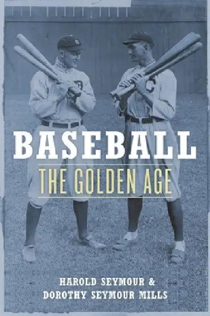 Baseball (English, Harold Seymour | Dorothy Seymour Mills | Harold Seymour)