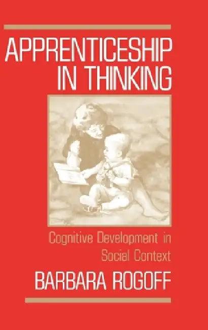 Apprenticeship in Thinking (English, Barbara Rogoff)