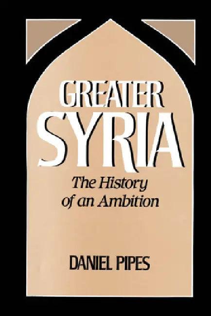 Greater Syria (English, Daniel Pipes)