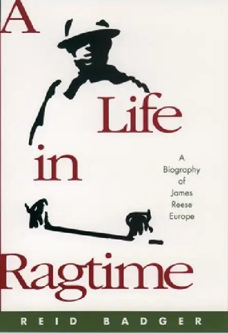A Life in Ragtime (English, R. Reid Badger | Reid Badger)