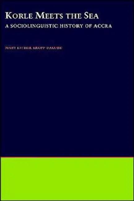Korle Meets the Sea (English, M. E. Kropp Dakubu | Mary Esther Kropp Dakubu | M. E. Kropp Dakubu)
