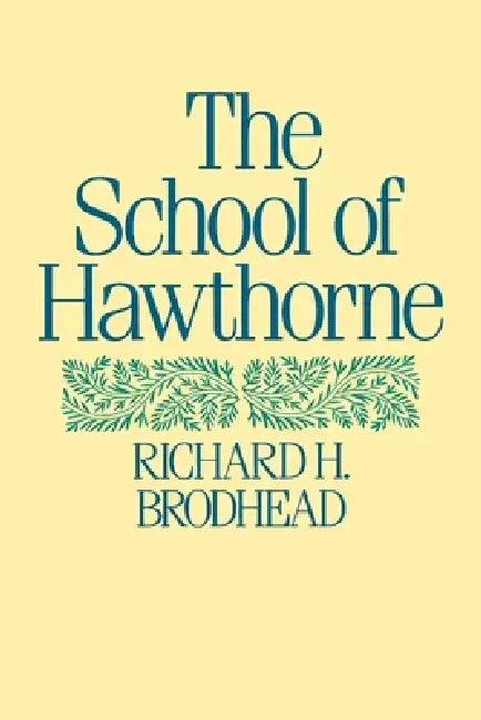 The School of Hawthorne (English, Richard H. Brodhead)