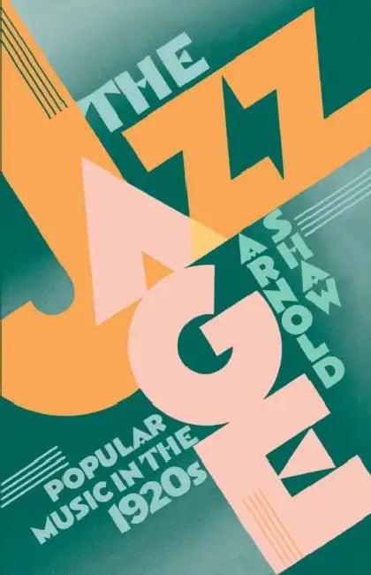 The Jazz Age (English, Arnold Shaw)
