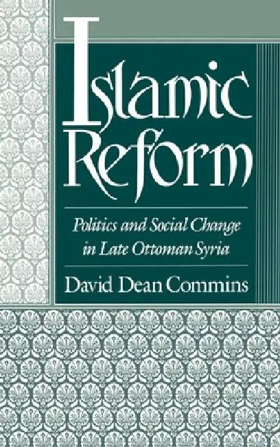 Islamic Reform (English, David Dean Commins)
