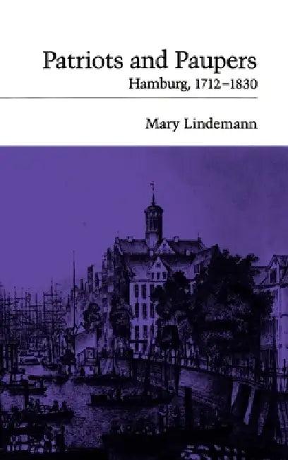 Patriots and Paupers (English, Mary Lindemann)