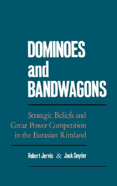 Dominoes & Bandwagons (English, Robert Jervis | Jack Snyder)