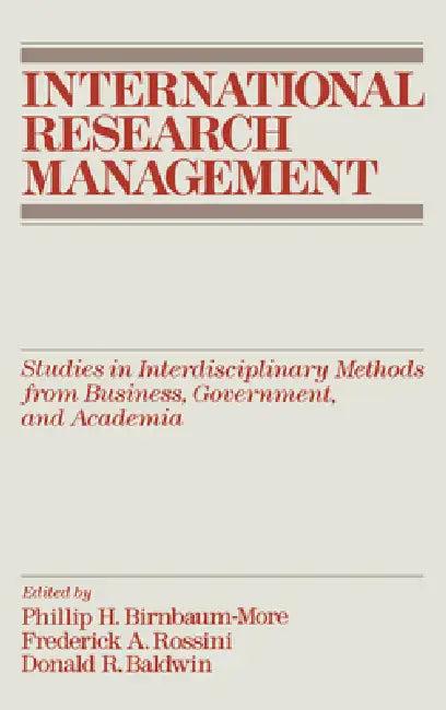 International Research Management (English, Philip H. Birnbaum-More | Frederick A. Rossini | Donald R. Baldwin)