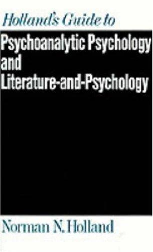 Holland's Guide to Psychoanalytic Psychology and Literature-And-Psychology (English, Norman N. Holland)