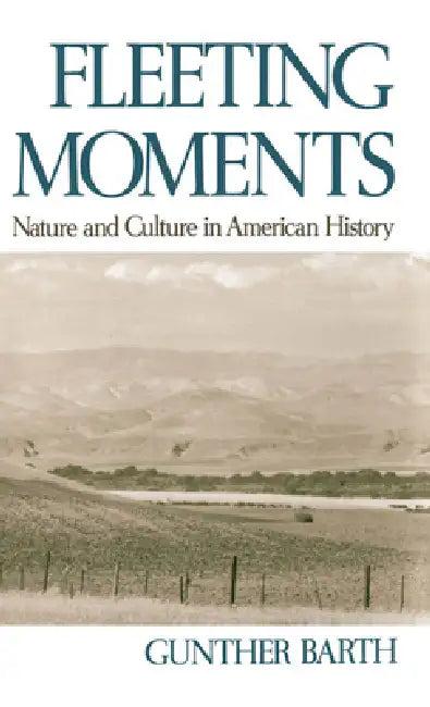 Fleeting Moments (English, Gunther Paul Barth)