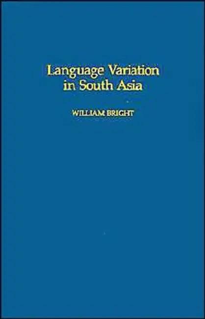 Language Variation in South Asia (English, William Bright)