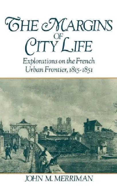 The Margins of City Life (English, John M. Merriman)