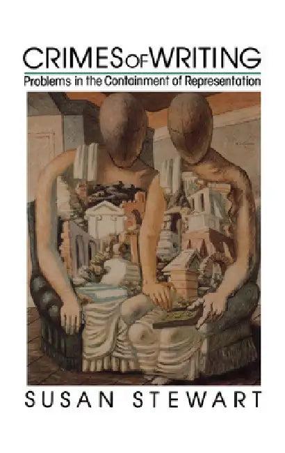 Crimes of Writing (English, Susan Stewart)