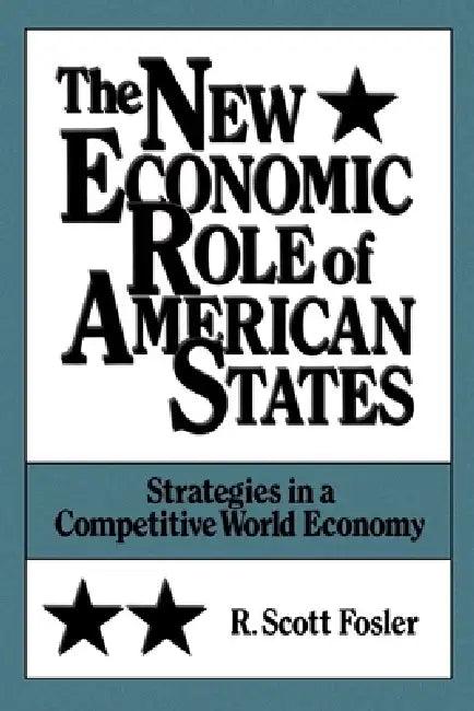 The New Economic Role of American States (English, R. Scott Fosler)