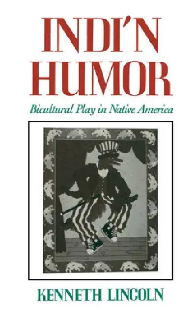 Indi'n Humor (English, Kenneth Lincoln)