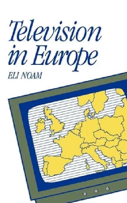 Television in Europe (English, Eli Noam)