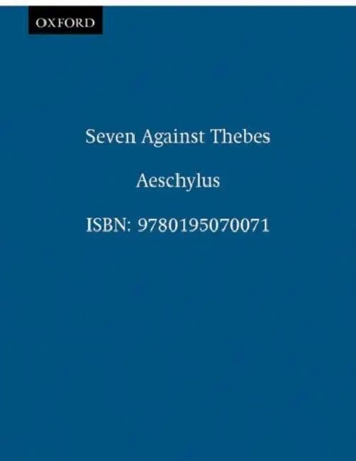 Seven Against Thebes (English, Aeschylus | Helen H. Bacon | Anthony Hecht)