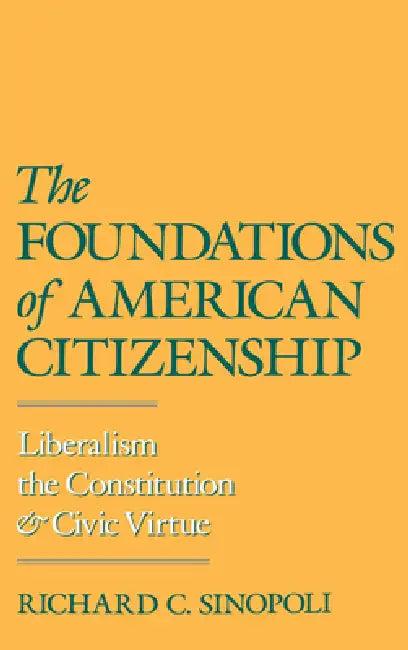 The Foundations of American Citizenship (English, Richard C. Sinopoli)