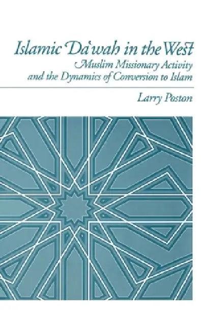 Islamic Da'wah in the West (English, Larry A. Poston)