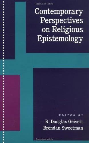 Contemporary Perspectives on Religious Epistemology (English, R. Douglas Gievett | Brendan Sweetman | R. Douglas Geivett)
