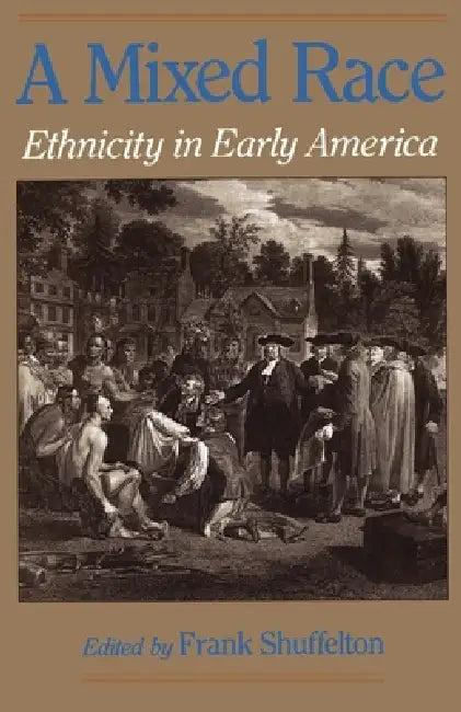 A Mixed Race (English, Frank Shuffelton)