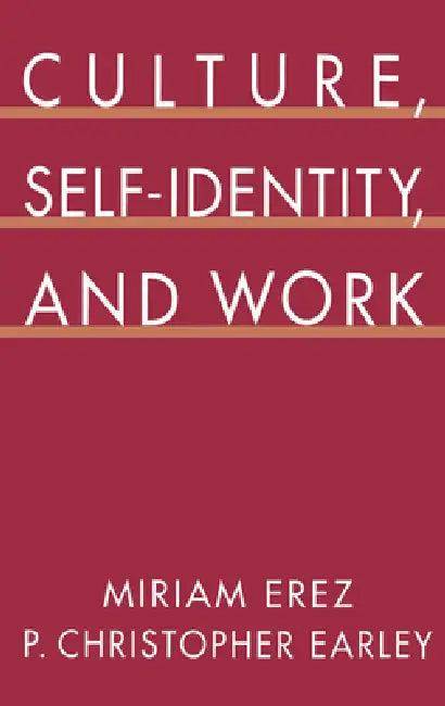Culture, Self-Identity, and Work (English, Miriam Erez | P. Christopher Earley)
