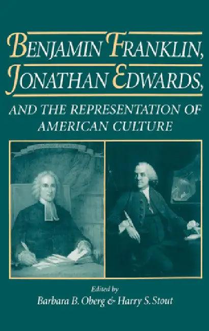 Benjamin Franklin, Jonathan Edwards (English, Barbara B. Oberg | Harry S. Stout)