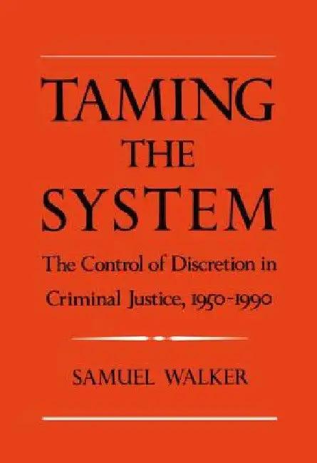 Taming the System (English, Samuel E. Walker)