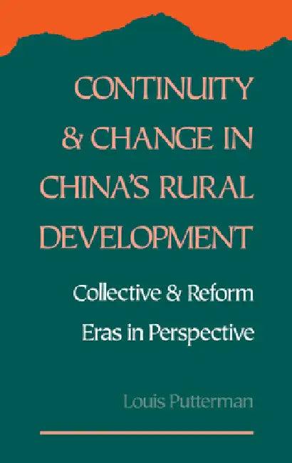 Continuity and Change in China's Rural Development (English, Louis G. Putterman)