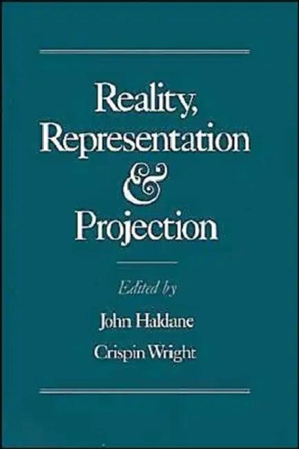 Reality, Representation, and Projection (English, John Haldane | Crispin Wright)