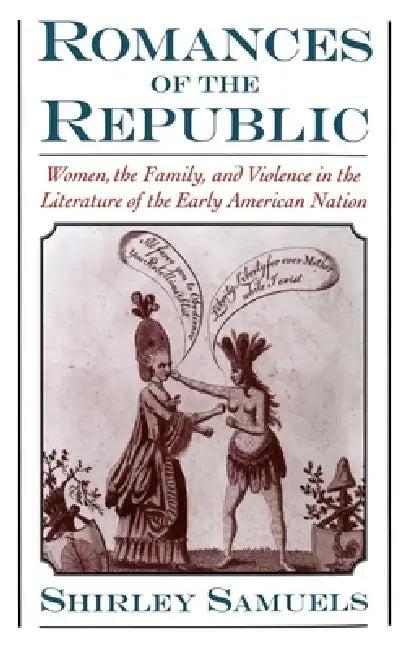 Romances of the Republic (English, Shirley Samuels)