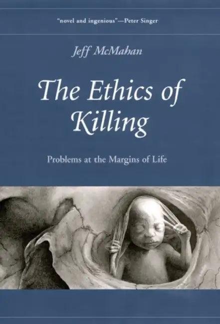 The Ethics of Killing (English, Jeff McMahan)