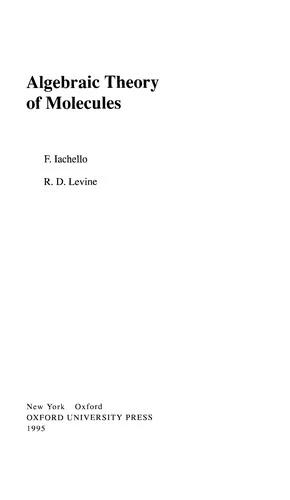 Algebraic Theory of Molecules (English, Levine Iachello | R. D. Levine | F. Iachello)
