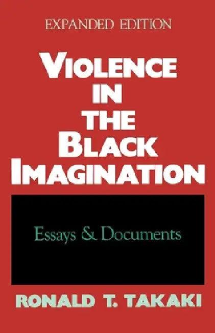 Violence in the Black Imagination (English, Ronald T. Takaki)
