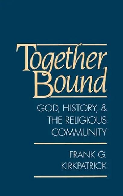 Together Bound (English, Frank G. Kirkpatrick)