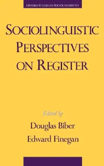 Sociolinguistic Perspectives on Register (English, Douglas Biber | Edward Finegan)