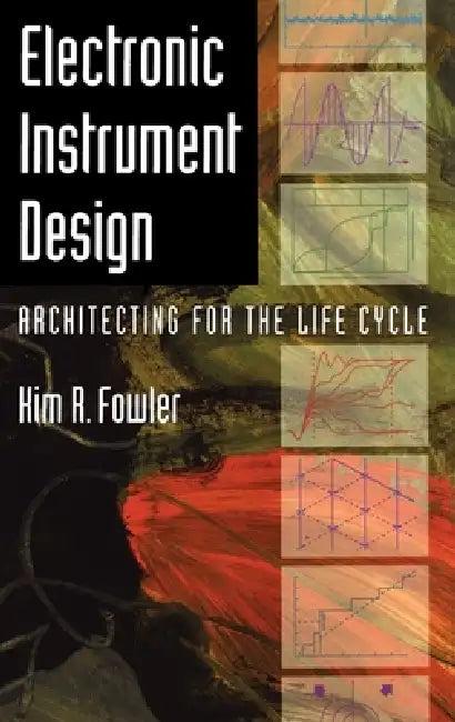 Electronic Instrument Design (English, Kim R. Fowler)