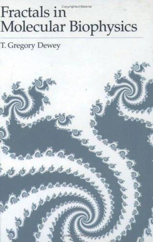 Fractals in Molecular Biophysics (English, Thomas Gregory Dewey | T. Gregory Dewey)
