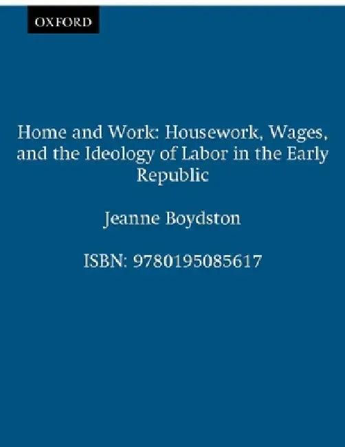 Home and Work (English, Jeanne Boydston)