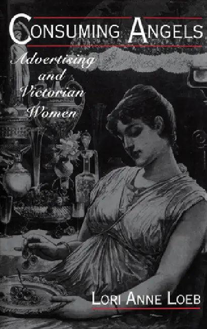 Consuming Angels (English, Lori Anne Loeb)