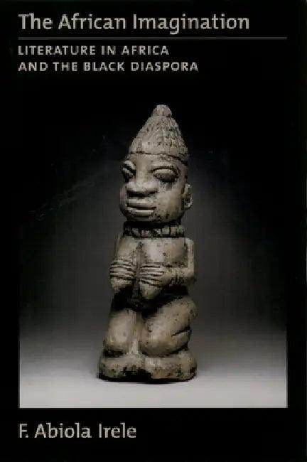 The African Imagination (English, F. Abiola Irele | Abiola Irele)