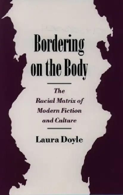Bordering on the Body (English, Laura Anne Doyle)
