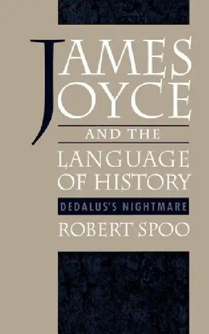 James Joyce and the Language of History (English, Robert Spoo)
