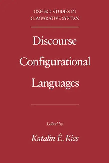 Discourse Configurational Languages (English, Katalin E. Kiss)