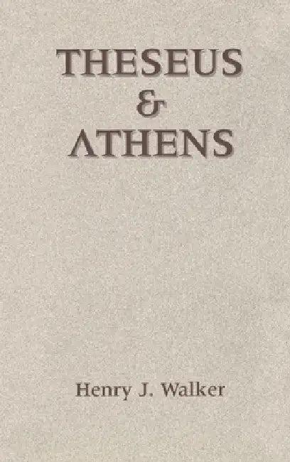 Theseus and Athens (English, Henry J. Walker)