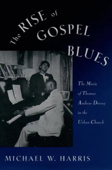 The Rise of Gospel Blues (English, Michael W. Harris)