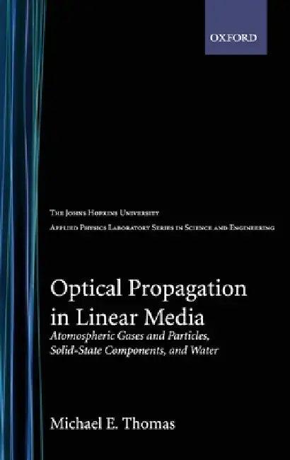 Optical Propagation in Linear Media (English, Michael E. Thomas)