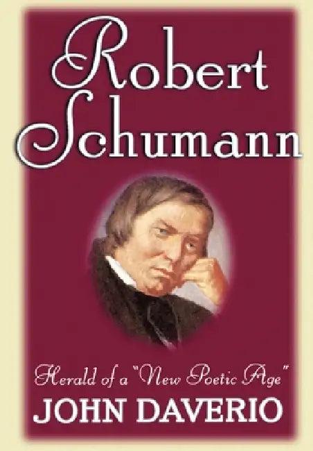 Robert Schumann (English, John Daverio)