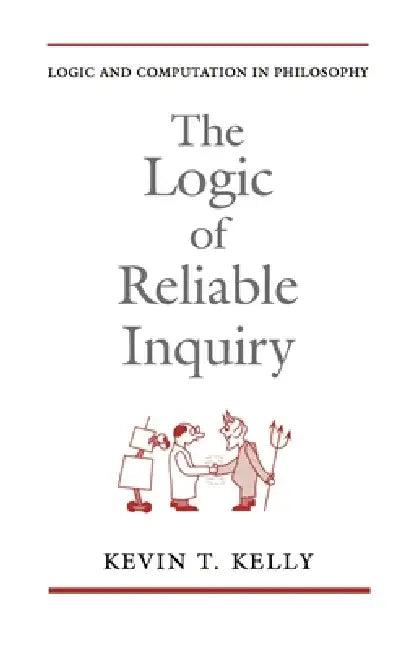 The Logic of Reliable Inquiry (English, Kevin T. Kelly)