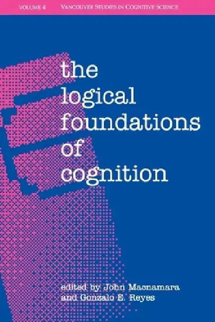 The Logical Foundations of Cognition (English, John MacNamara | Gonzalo E. Reyes)