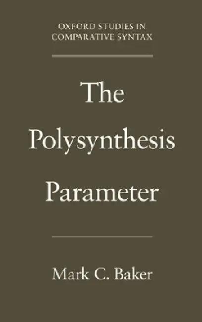 The Polysynthesis Parameter (English, Mark C. Baker)